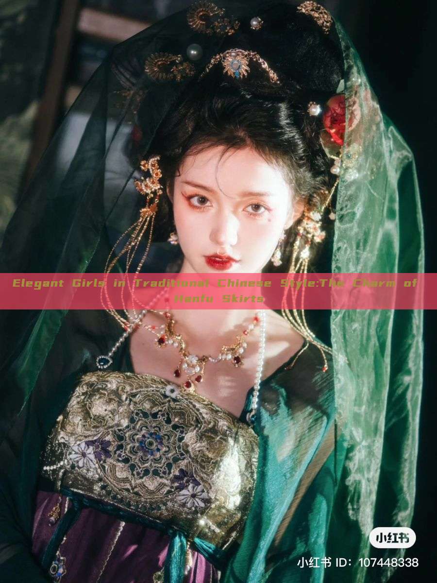 Elegant Girls in Traditional Chinese Style:The Charm of Hanfu Skirts