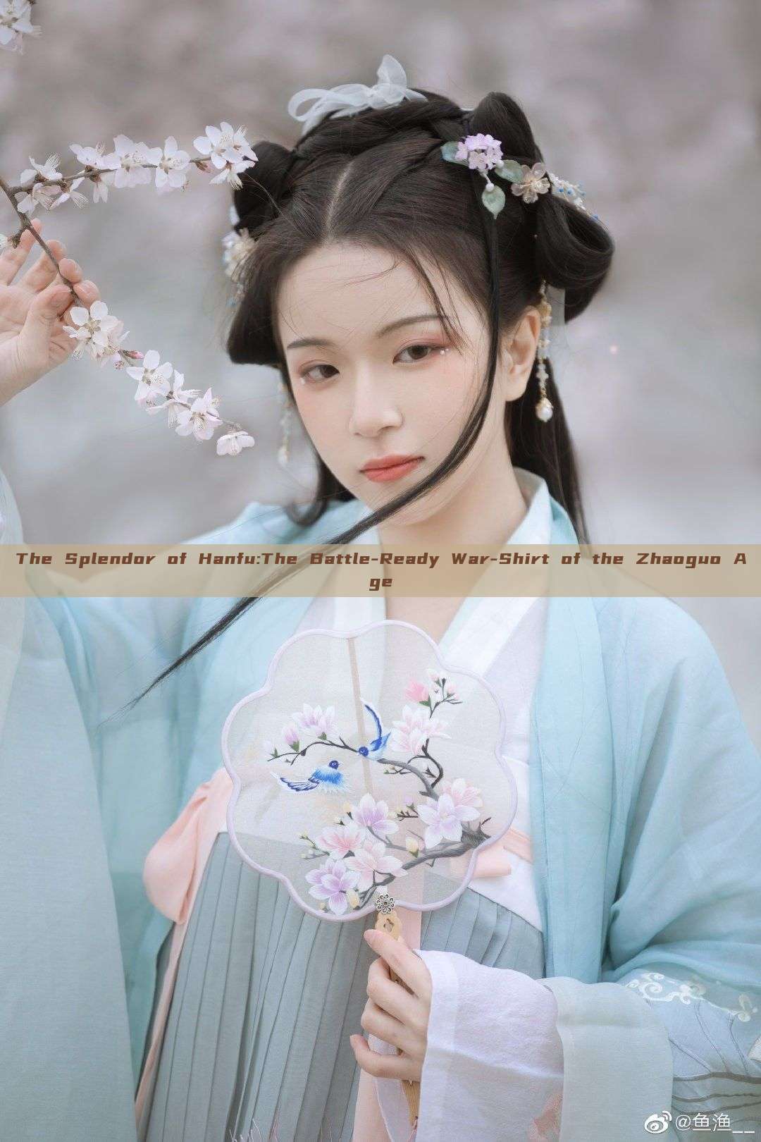 The Splendor of Hanfu:The Battle-Ready War-Shirt of the Zhaoguo Age The Splendor of Hanfu:The Battle-Ready War-Shirt of the Zhaoguo Age