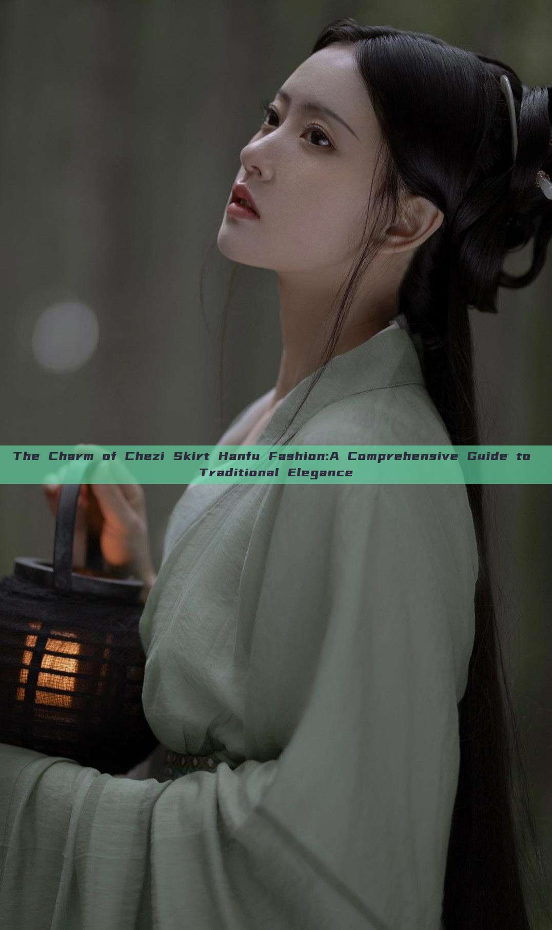 The Charm of Chezi Skirt Hanfu Fashion:A Comprehensive Guide to Traditional Elegance The Charm of Chezi Skirt Hanfu Fashion:A Comprehensive Guide to Traditional Elegance