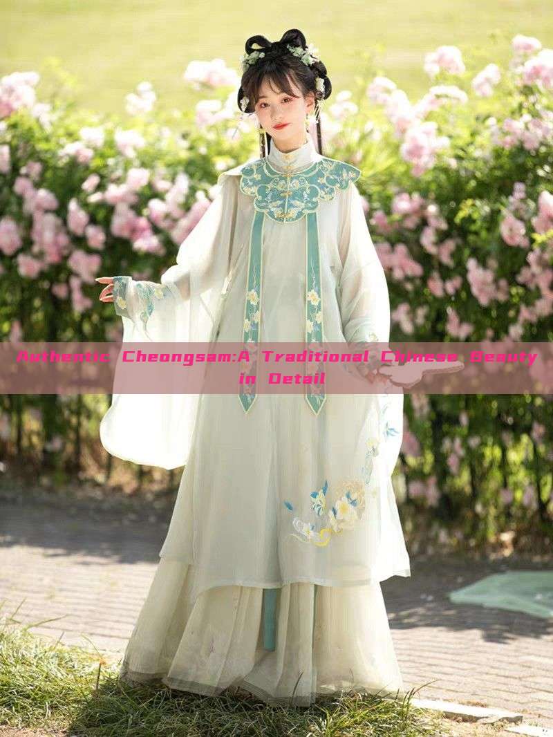 Authentic Cheongsam:A Traditional Chinese Beauty in Detail Authentic Cheongsam:A Traditional Chinese Beauty in Detail