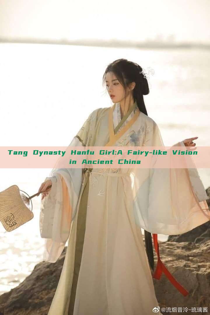 Tang Dynasty Hanfu Girl:A Fairy-like Vision in Ancient China Tang Dynasty Hanfu Girl:A Fairy-like Vision in Ancient China