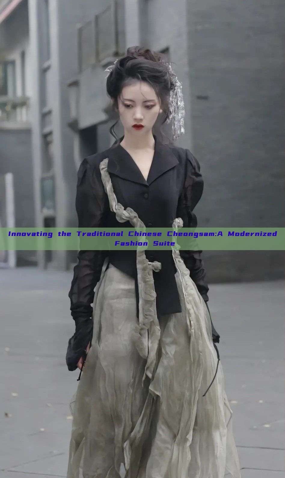 Innovating the Traditional Chinese Cheongsam:A Modernized Fashion Suite Innovating the Traditional Chinese Cheongsam:A Modernized Fashion Suite