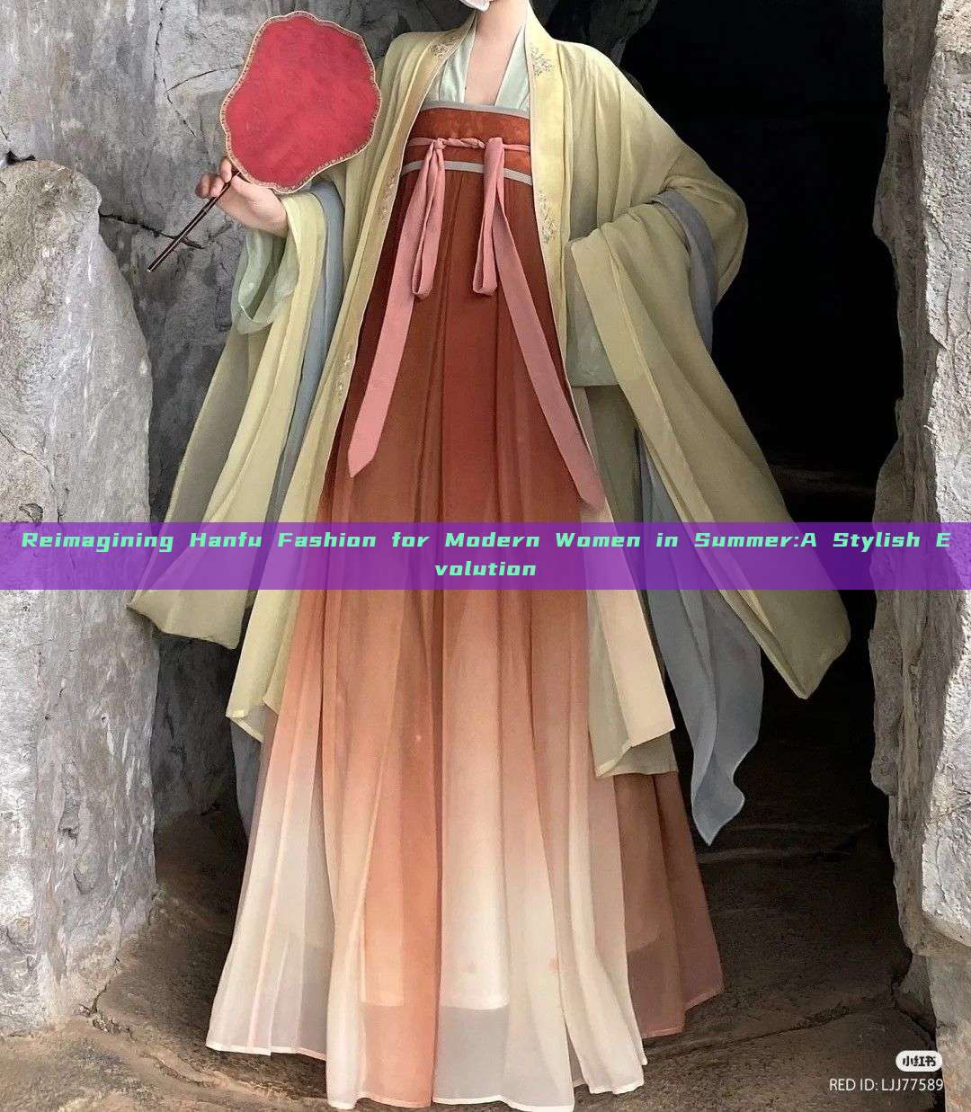 Reimagining Hanfu Fashion for Modern Women in Summer:A Stylish Evolution Reimagining Hanfu Fashion for Modern Women in Summer:A Stylish Evolution