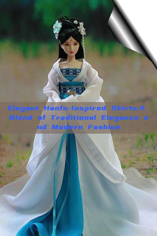 Elegant Hanfu-Inspired Skirts:A Blend of Traditional Elegance and Modern Fashion Elegant Hanfu-Inspired Skirts:A Blend of Traditional Elegance and Modern Fashion