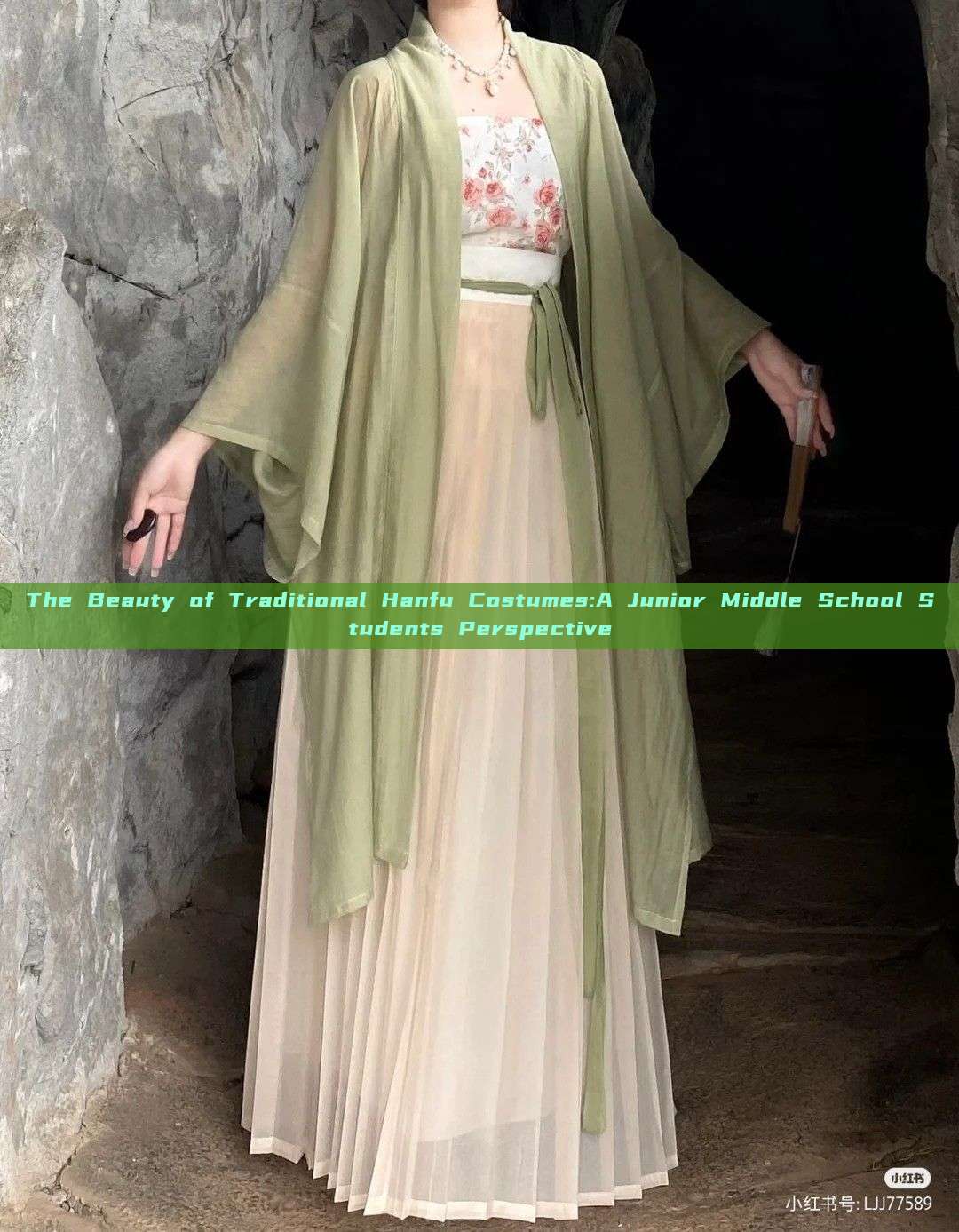 The Beauty of Traditional Hanfu Costumes:A Junior Middle School Students Perspective The Beauty of Traditional Hanfu Costumes:A Junior Middle School Students Perspective