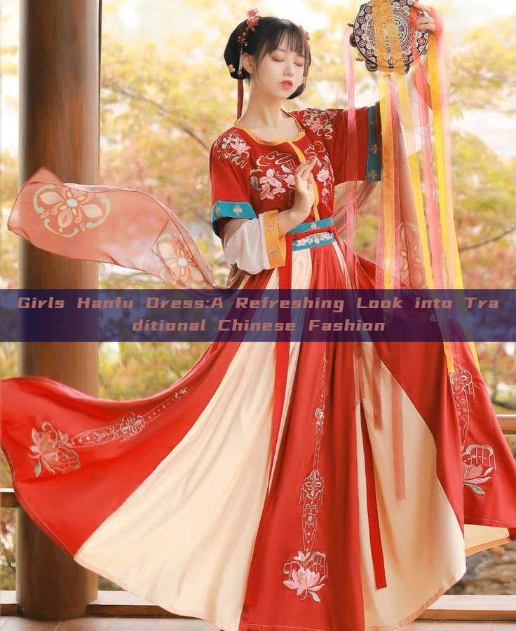 Girls Hanfu Dress:A Refreshing Look into Traditional Chinese Fashion Girls Hanfu Dress:A Refreshing Look into Traditional Chinese Fashion