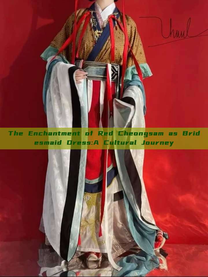 The Enchantment of Red Cheongsam as Bridesmaid Dress:A Cultural Journey The Enchantment of Red Cheongsam as Bridesmaid Dress:A Cultural Journey