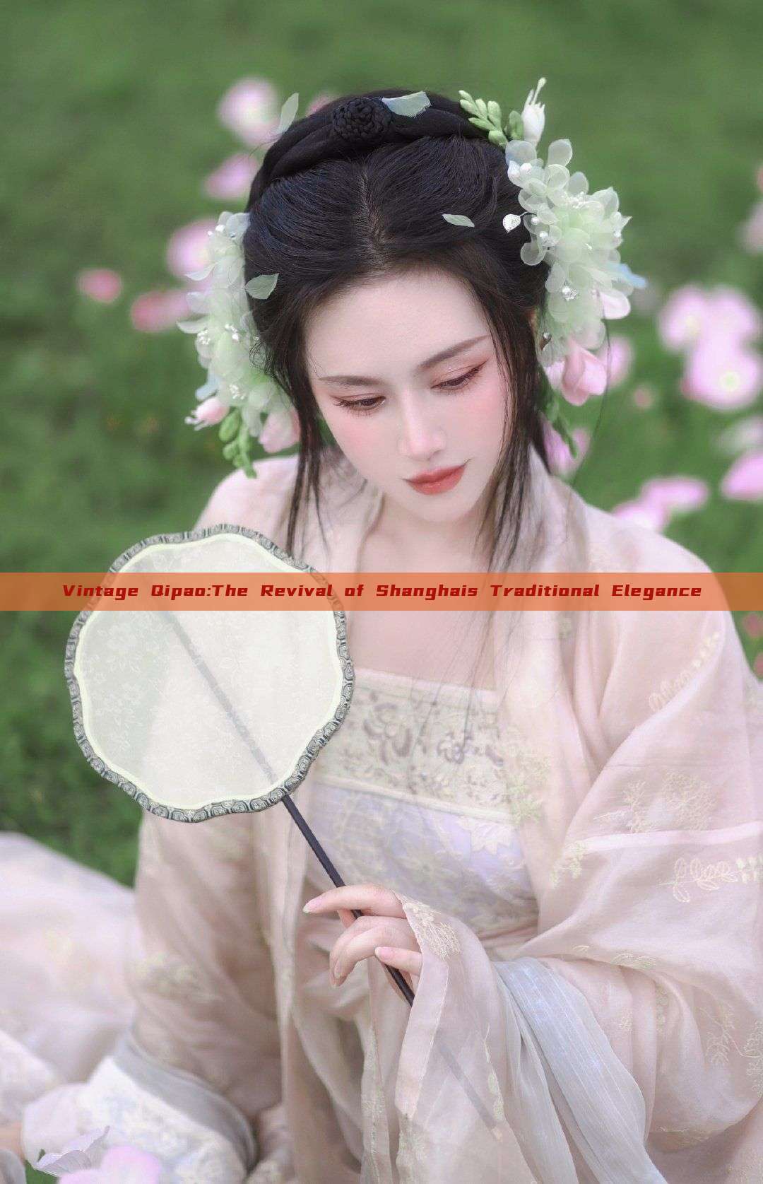 Vintage Qipao:The Revival of Shanghais Traditional Elegance Vintage Qipao:The Revival of Shanghais Traditional Elegance