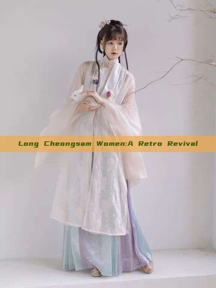 Long Cheongsam Women:A Retro Revival Long Cheongsam Women:A Retro Revival