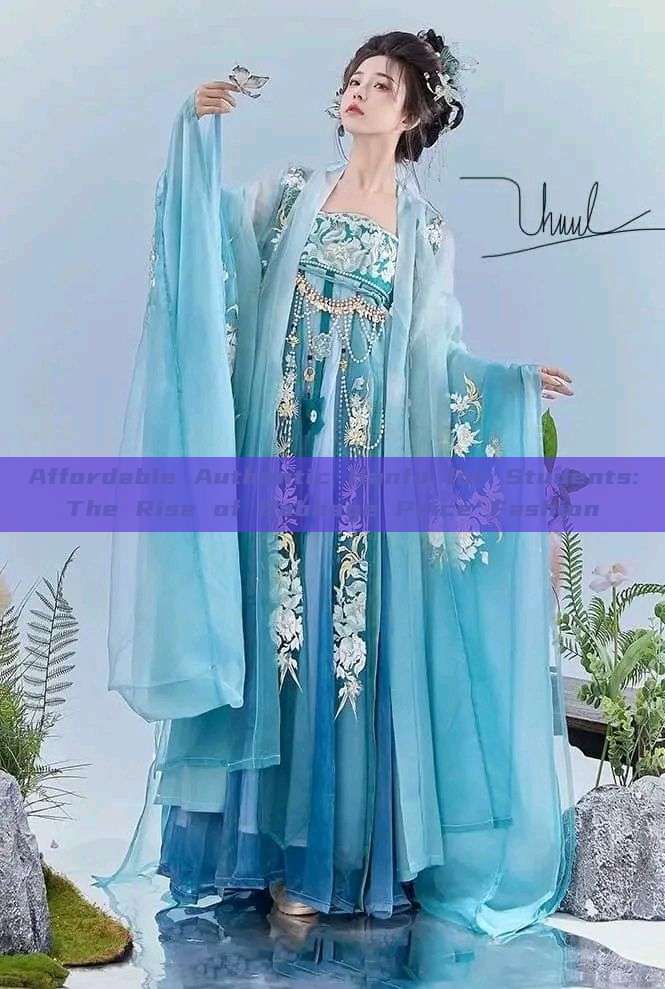 Affordable Authentic Hanfu for Students:The Rise of Babbage Price Fashion Affordable Authentic Hanfu for Students:The Rise of Babbage Price Fashion
