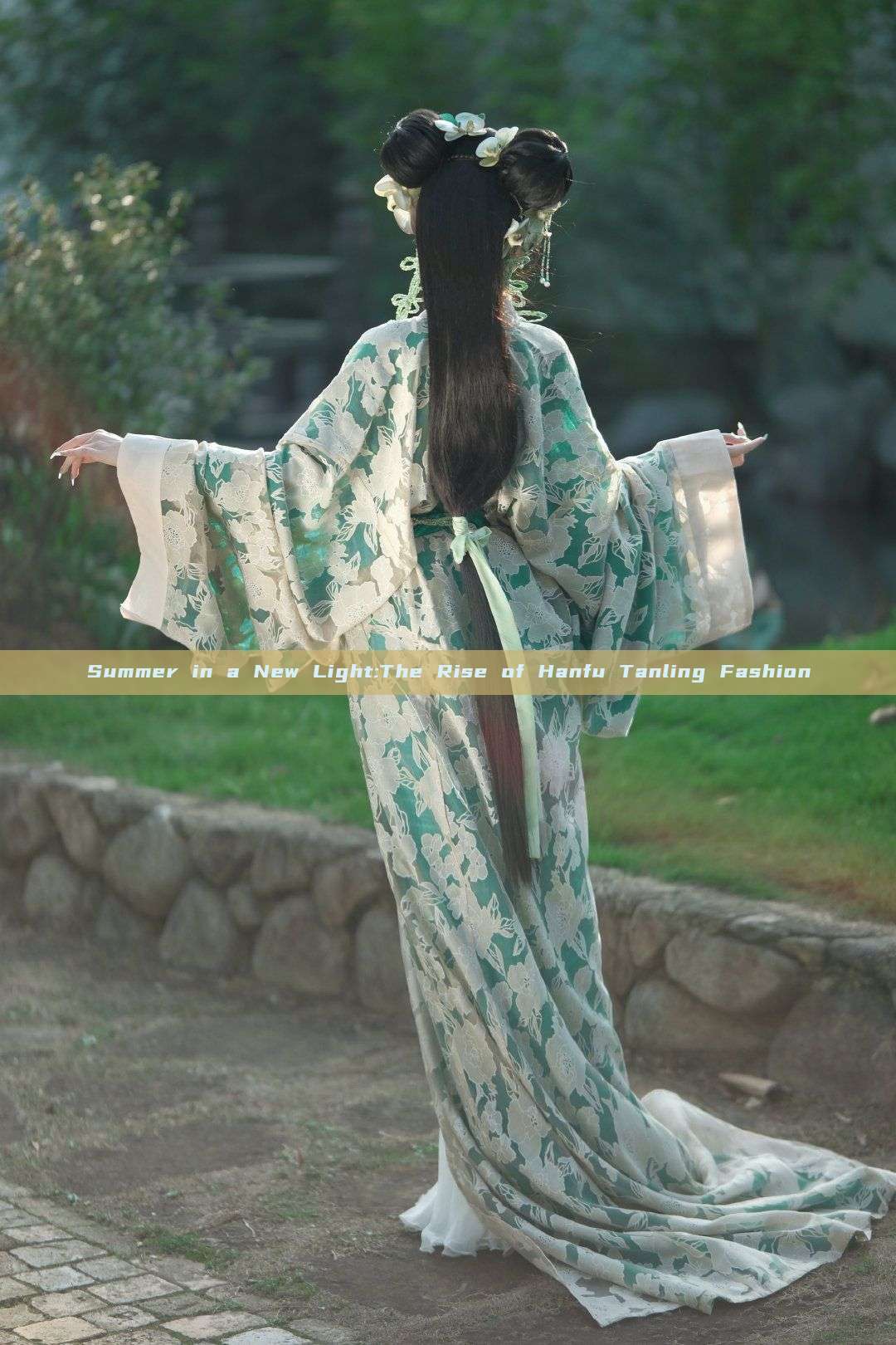 Summer in a New Light:The Rise of Hanfu Tanling Fashion Summer in a New Light:The Rise of Hanfu Tanling Fashion