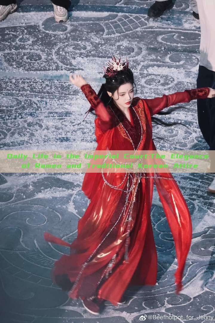 Daily Life in the Imperial Court:The Elegance of Ramen and Traditional Korean Attire Daily Life in the Imperial Court:The Elegance of Ramen and Traditional Korean Attire