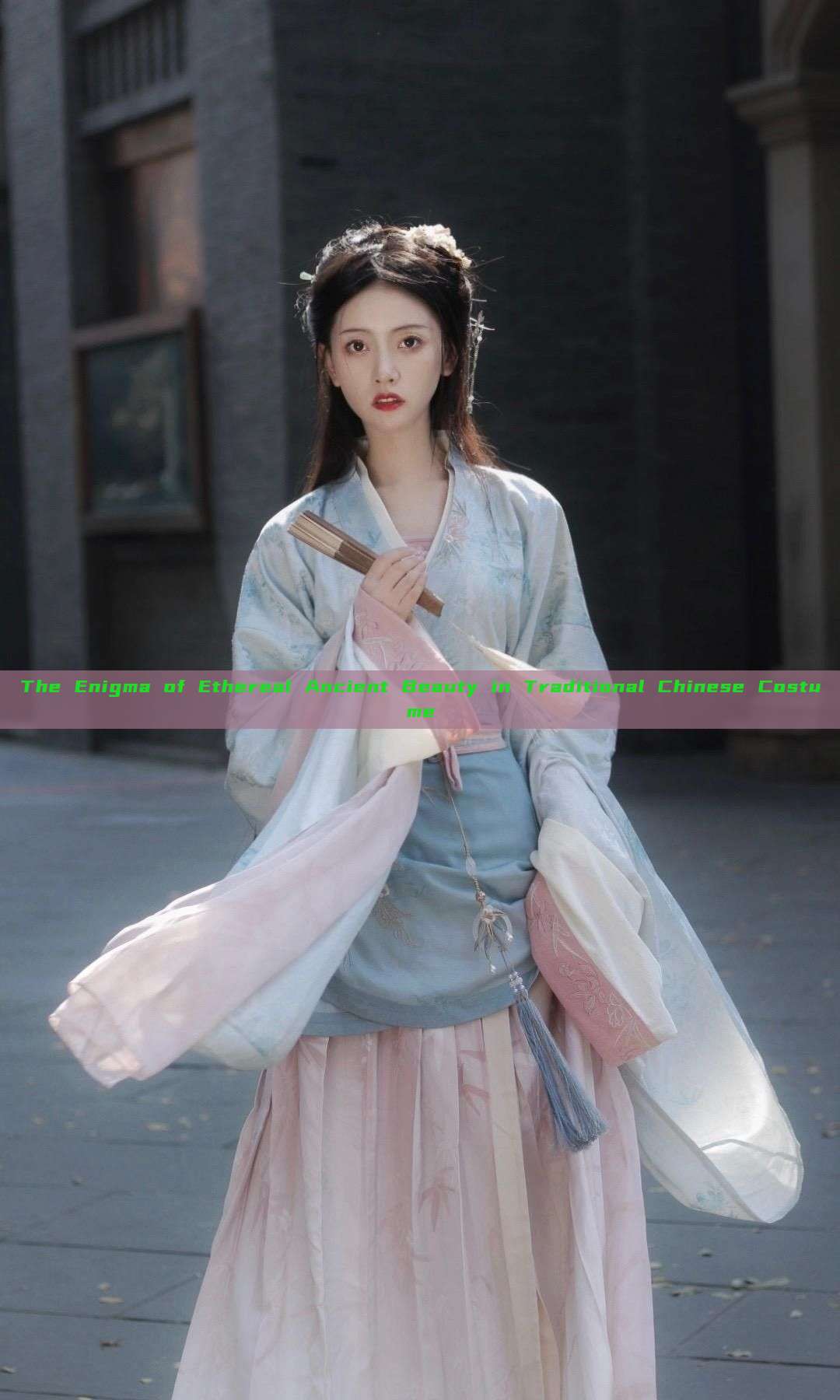 The Enigma of Ethereal Ancient Beauty in Traditional Chinese Costume The Enigma of Ethereal Ancient Beauty in Traditional Chinese Costume