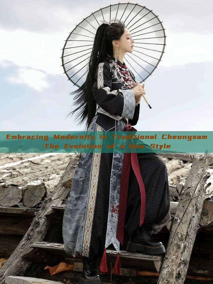 Embracing Modernity in Traditional Cheongsam:The Evolution of a New Style Embracing Modernity in Traditional Cheongsam:The Evolution of a New Style