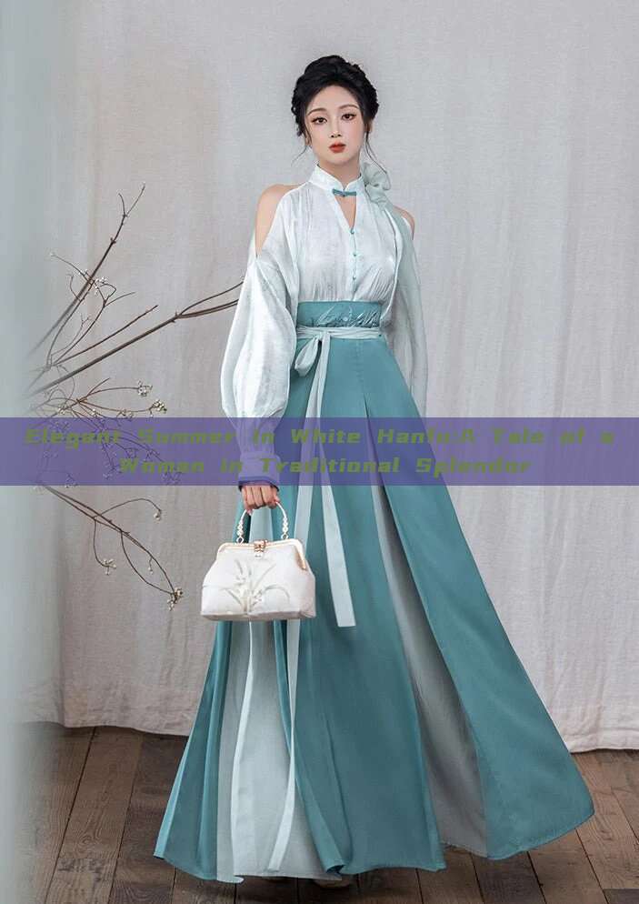 Elegant Summer in White Hanfu:A Tale of a Woman in Traditional Splendor Elegant Summer in White Hanfu:A Tale of a Woman in Traditional Splendor