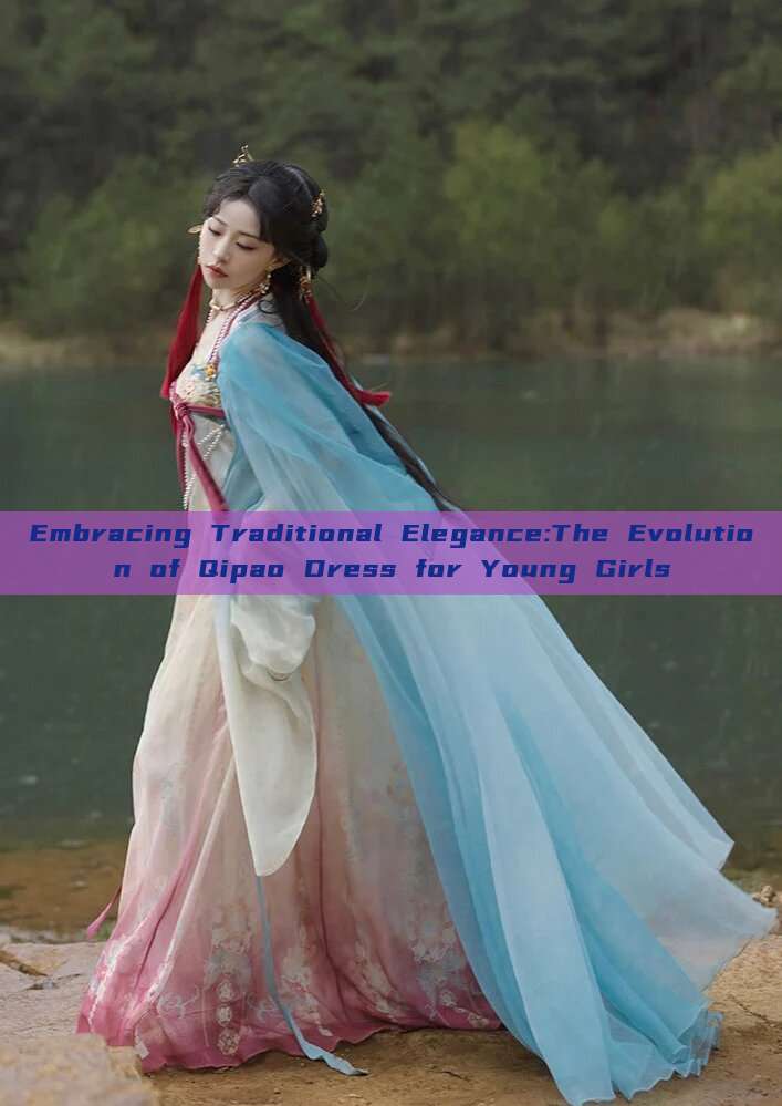 Embracing Traditional Elegance:The Evolution of Qipao Dress for Young Girls Embracing Traditional Elegance:The Evolution of Qipao Dress for Young Girls