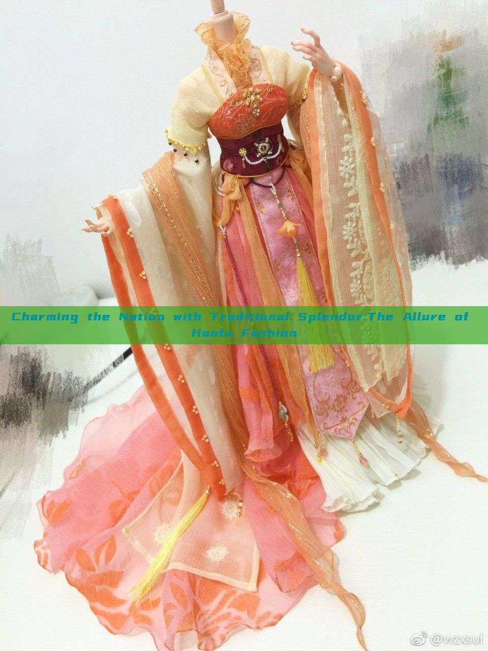 Charming the Nation with Traditional Splendor:The Allure of Hanfu Fashion Charming the Nation with Traditional Splendor:The Allure of Hanfu Fashion