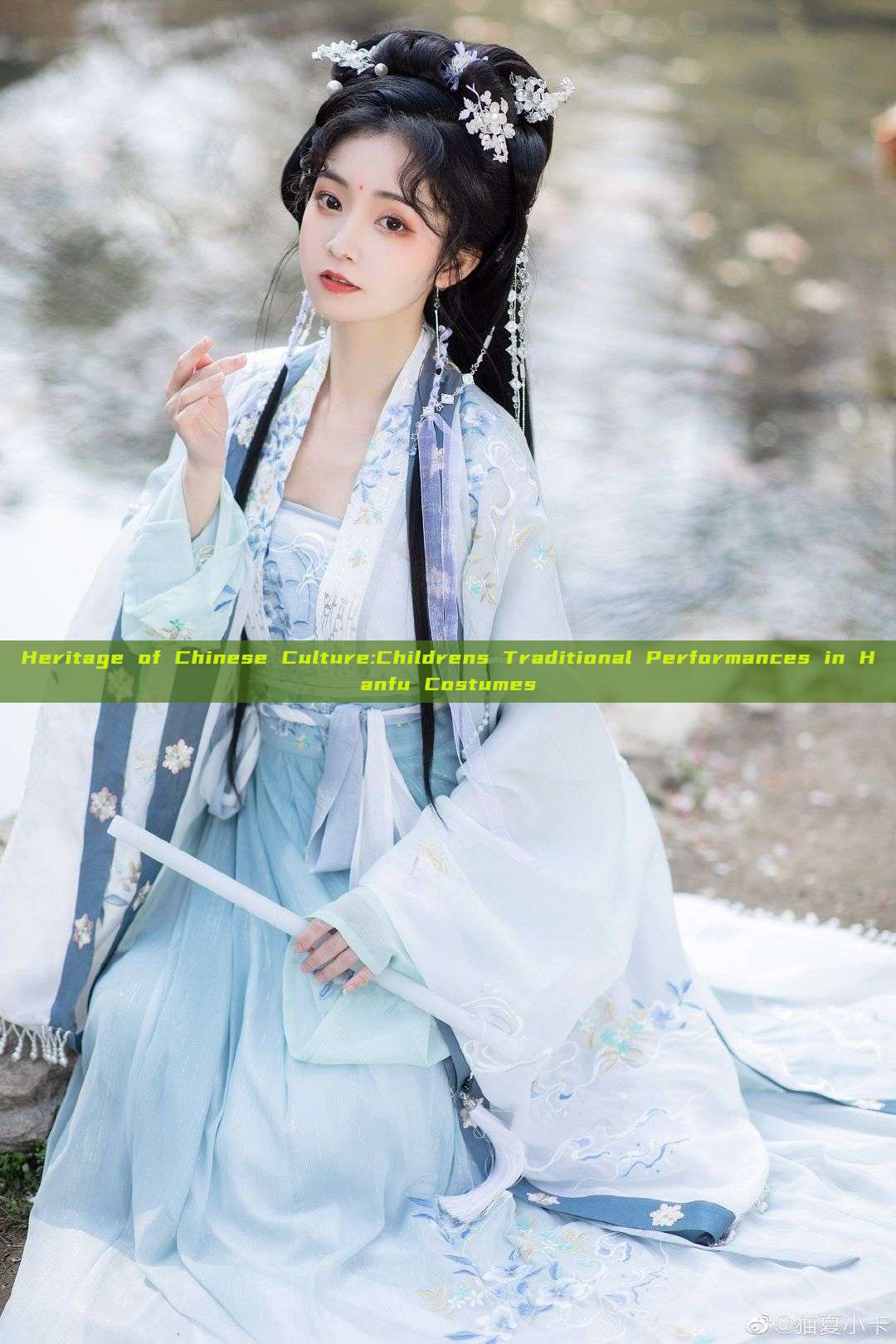 Heritage of Chinese Culture:Childrens Traditional Performances in Hanfu Costumes Heritage of Chinese Culture:Childrens Traditional Performances in Hanfu Costumes
