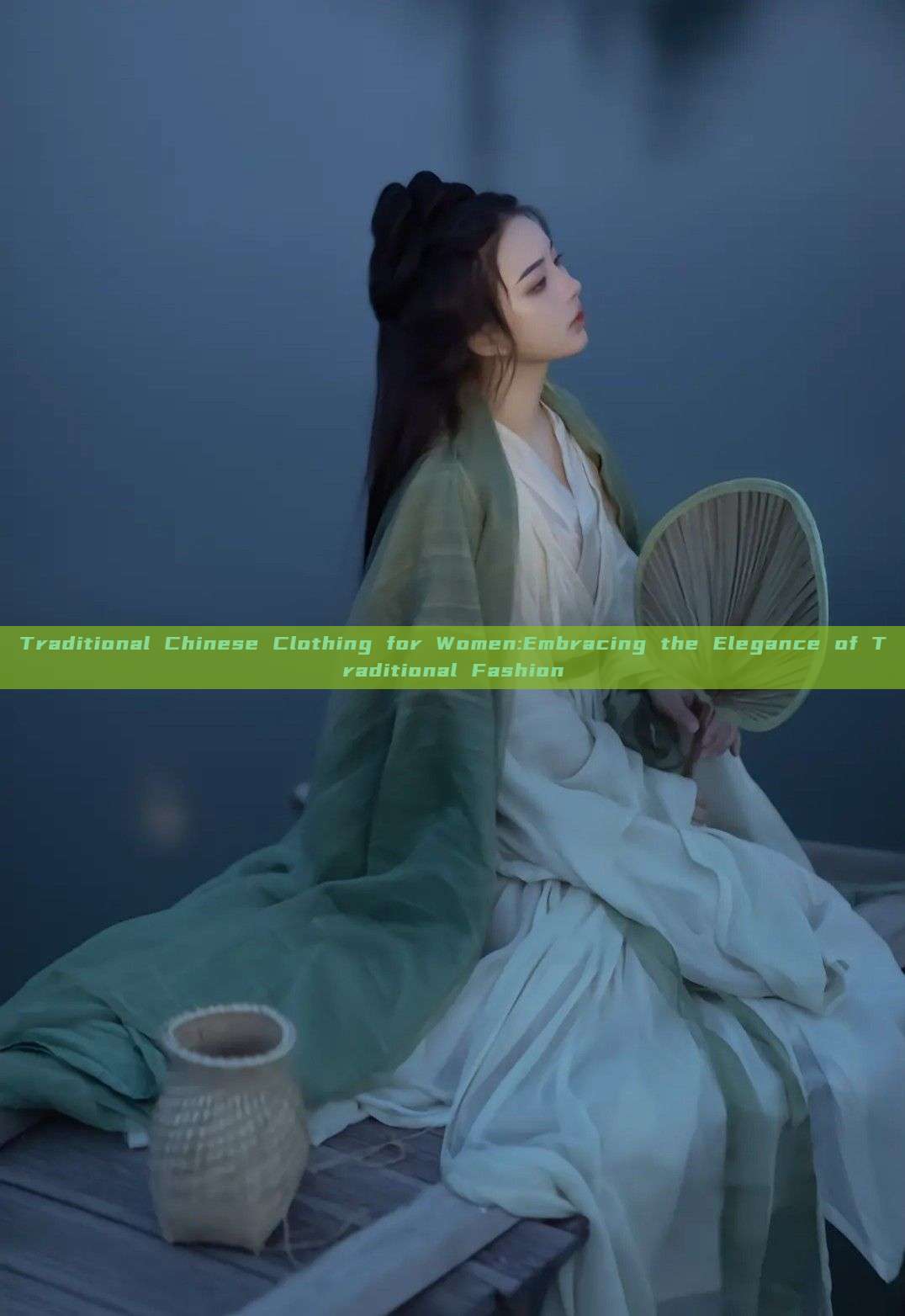 Traditional Chinese Clothing for Women:Embracing the Elegance of Traditional Fashion Traditional Chinese Clothing for Women:Embracing the Elegance of Traditional Fashion