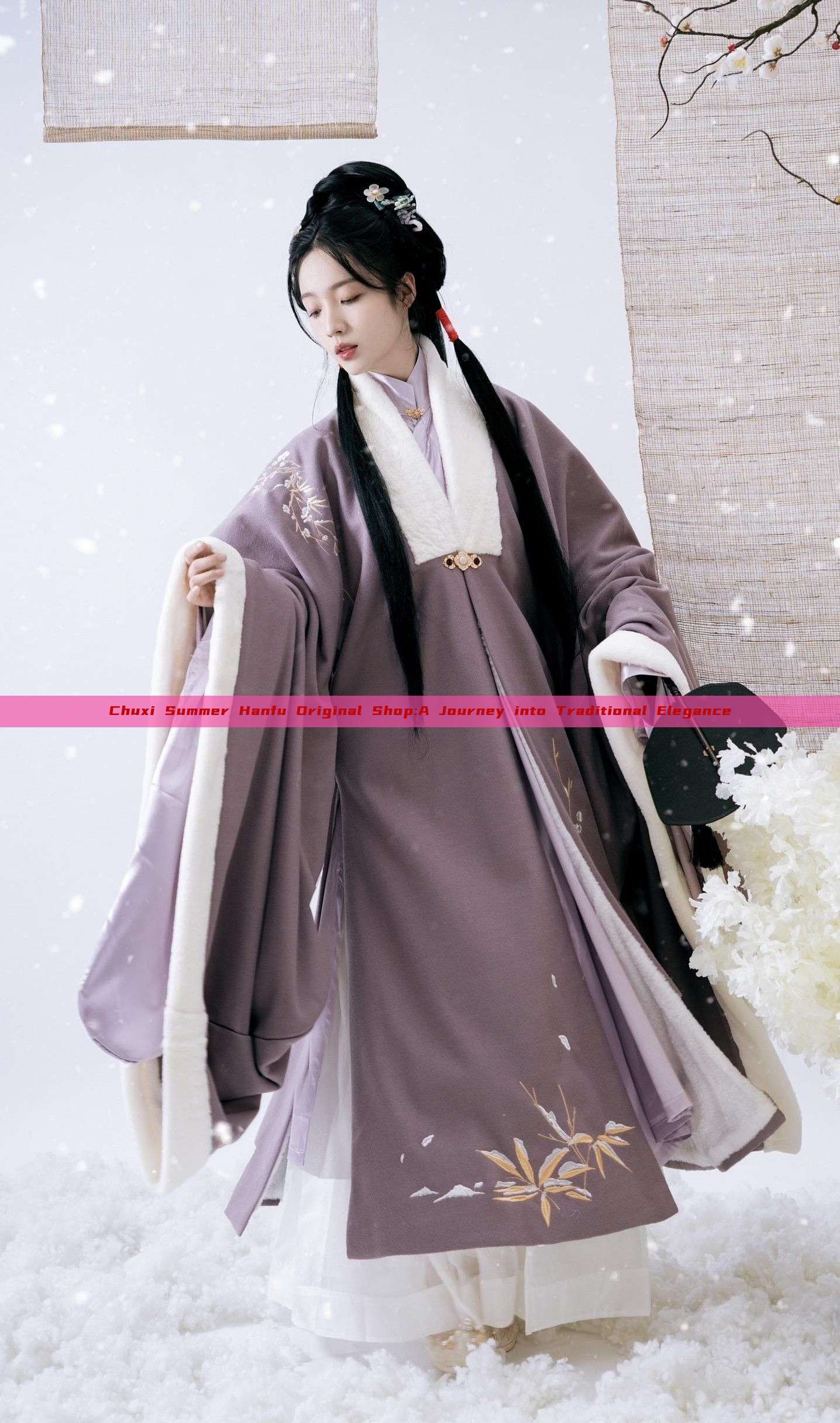 Chuxi Summer Hanfu Original Shop:A Journey into Traditional Elegance