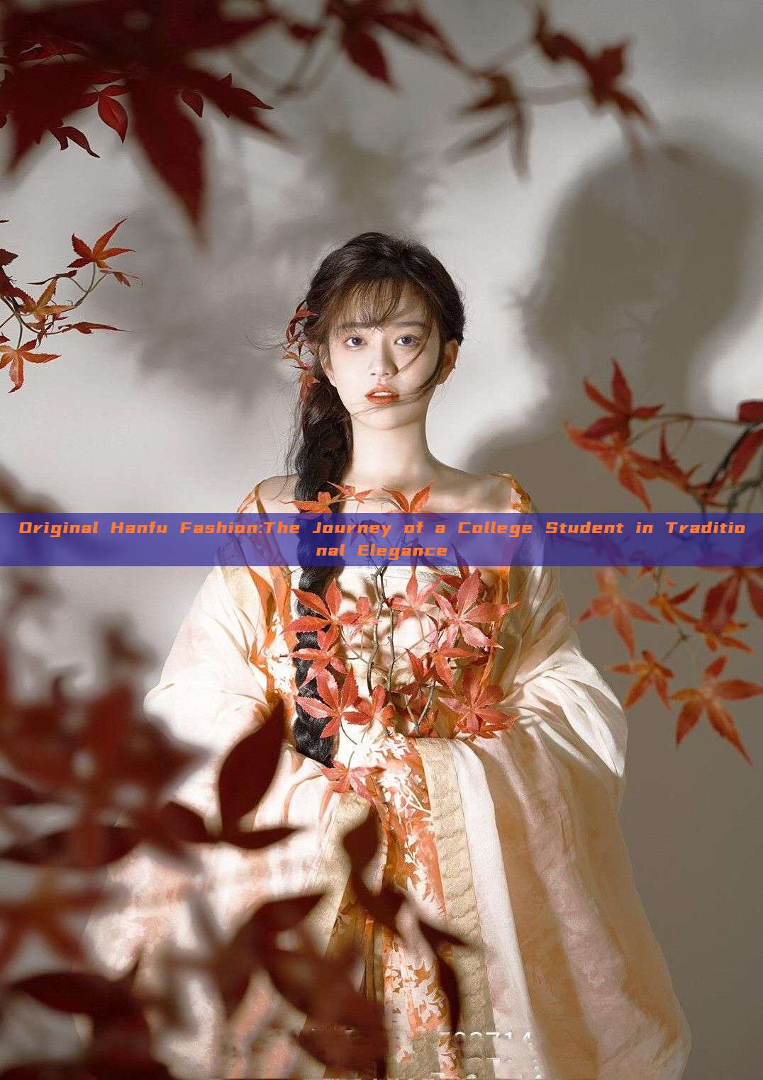 Original Hanfu Fashion:The Journey of a College Student in Traditional Elegance Original Hanfu Fashion:The Journey of a College Student in Traditional Elegance