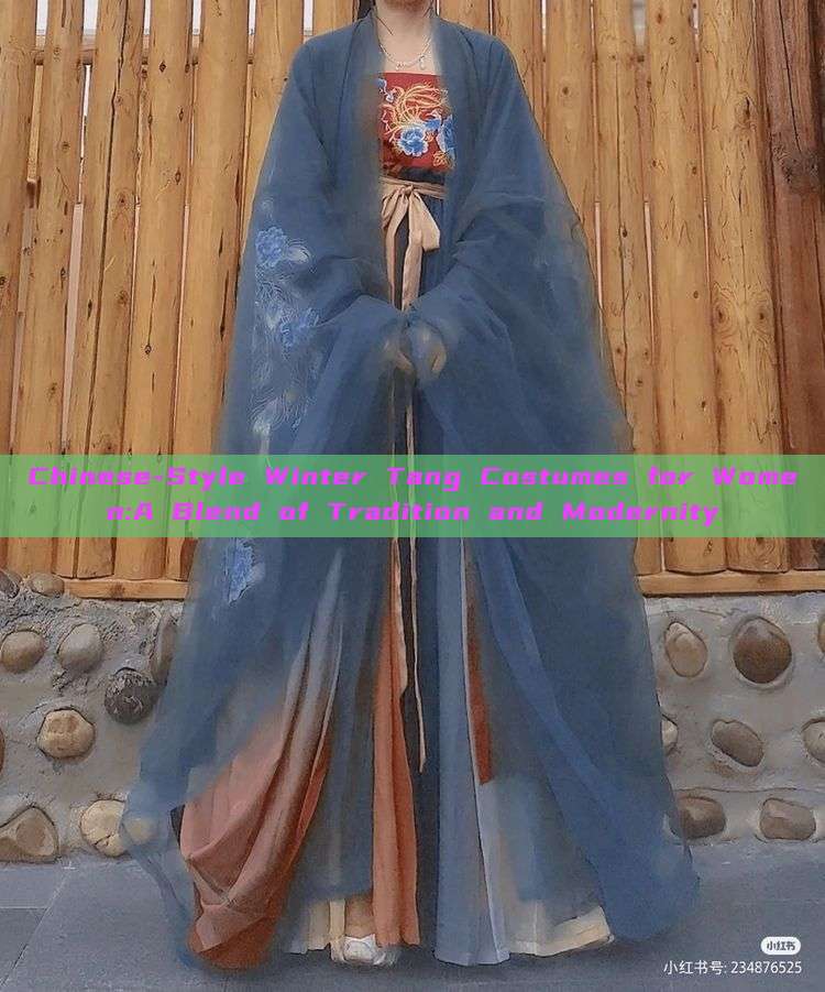 Chinese-Style Winter Tang Costumes for Women:A Blend of Tradition and Modernity Chinese-Style Winter Tang Costumes for Women:A Blend of Tradition and Modernity