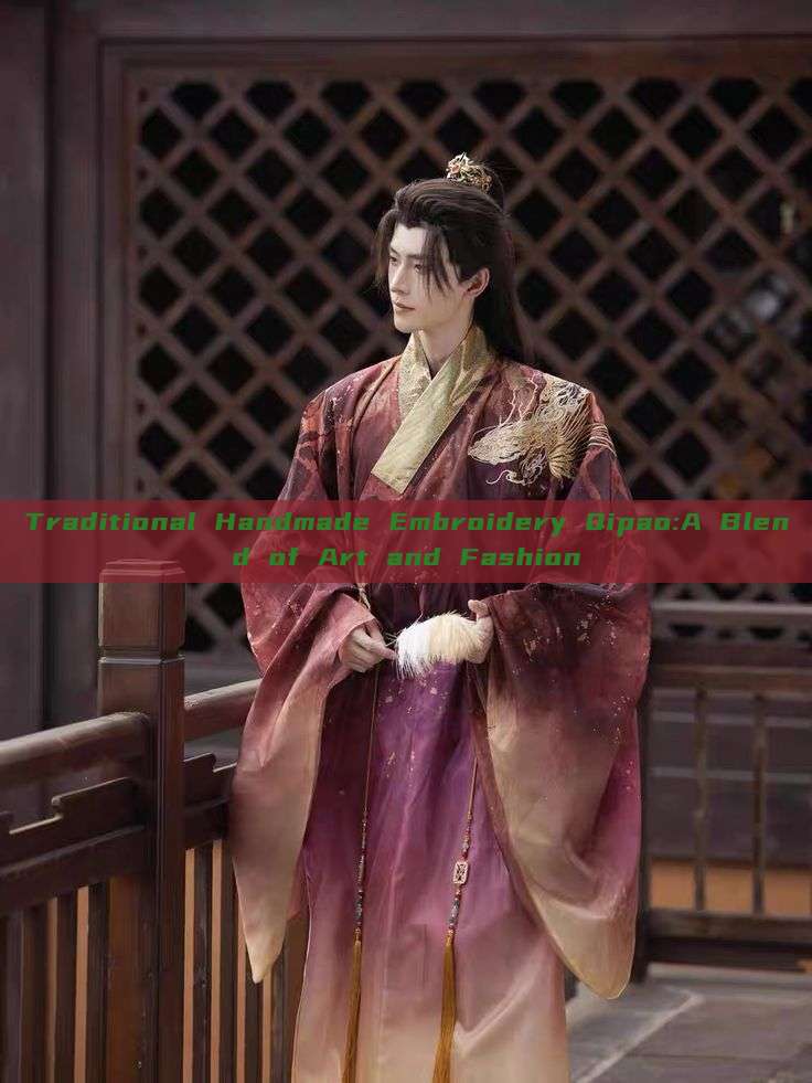 Traditional Handmade Embroidery Qipao:A Blend of Art and Fashion Traditional Handmade Embroidery Qipao:A Blend of Art and Fashion