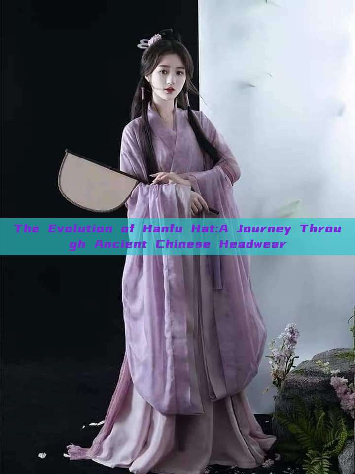 The Evolution of Hanfu Hat:A Journey Through Ancient Chinese Headwear The Evolution of Hanfu Hat:A Journey Through Ancient Chinese Headwear