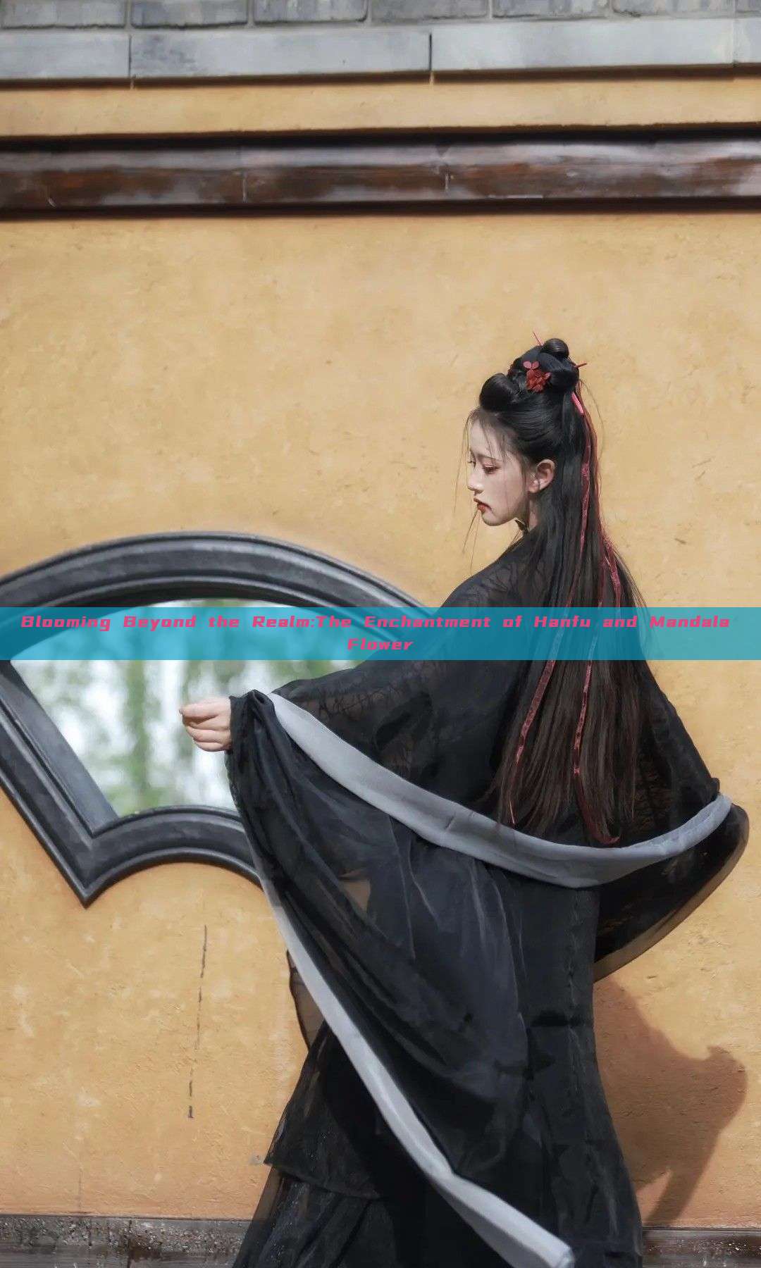 Blooming Beyond the Realm:The Enchantment of Hanfu and Mandala Flower Blooming Beyond the Realm:The Enchantment of Hanfu and Mandala Flower