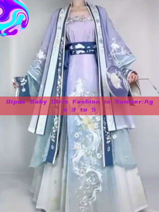 Qipao Baby Girls Fashion in Summer:Age 3 to 5 Qipao Baby Girls Fashion in Summer:Age 3 to 5