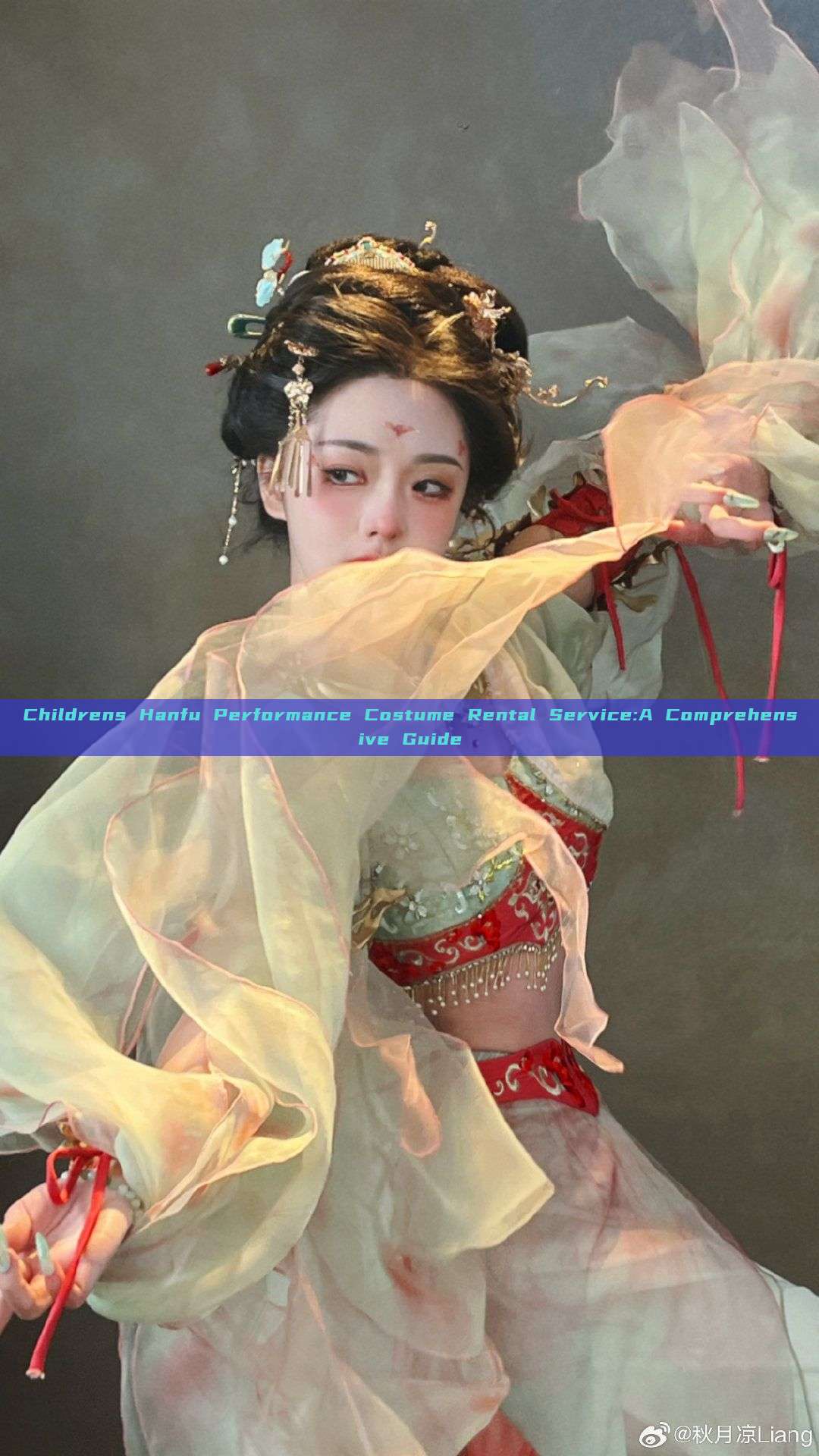 Childrens Hanfu Performance Costume Rental Service:A Comprehensive Guide Childrens Hanfu Performance Costume Rental Service:A Comprehensive Guide