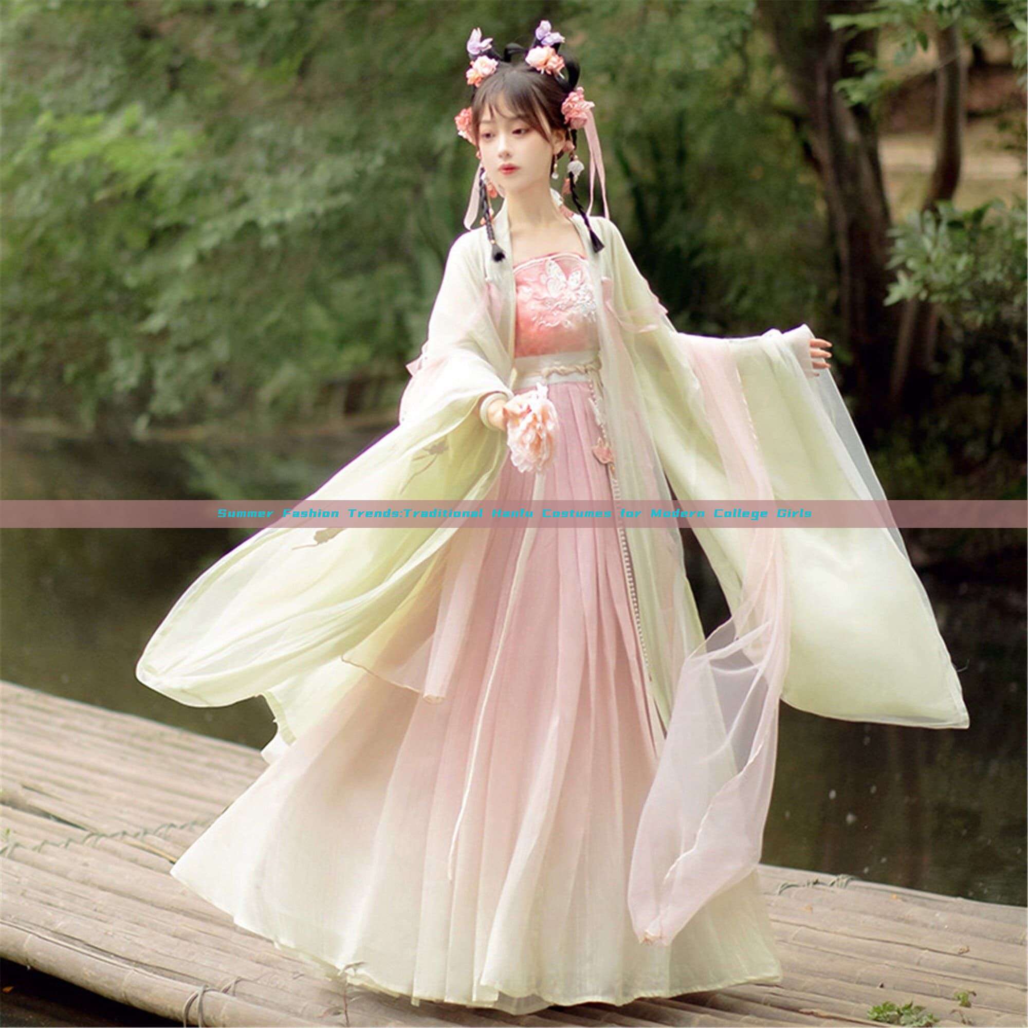 Summer Fashion Trends:Traditional Hanfu Costumes for Modern College Girls Summer Fashion Trends:Traditional Hanfu Costumes for Modern College Girls