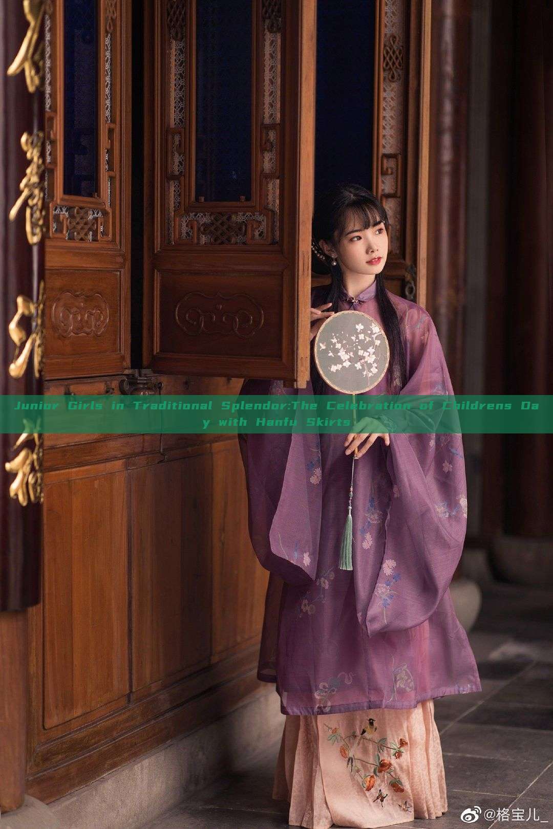 Junior Girls in Traditional Splendor:The Celebration of Childrens Day with Hanfu Skirts Junior Girls in Traditional Splendor:The Celebration of Childrens Day with Hanfu Skirts